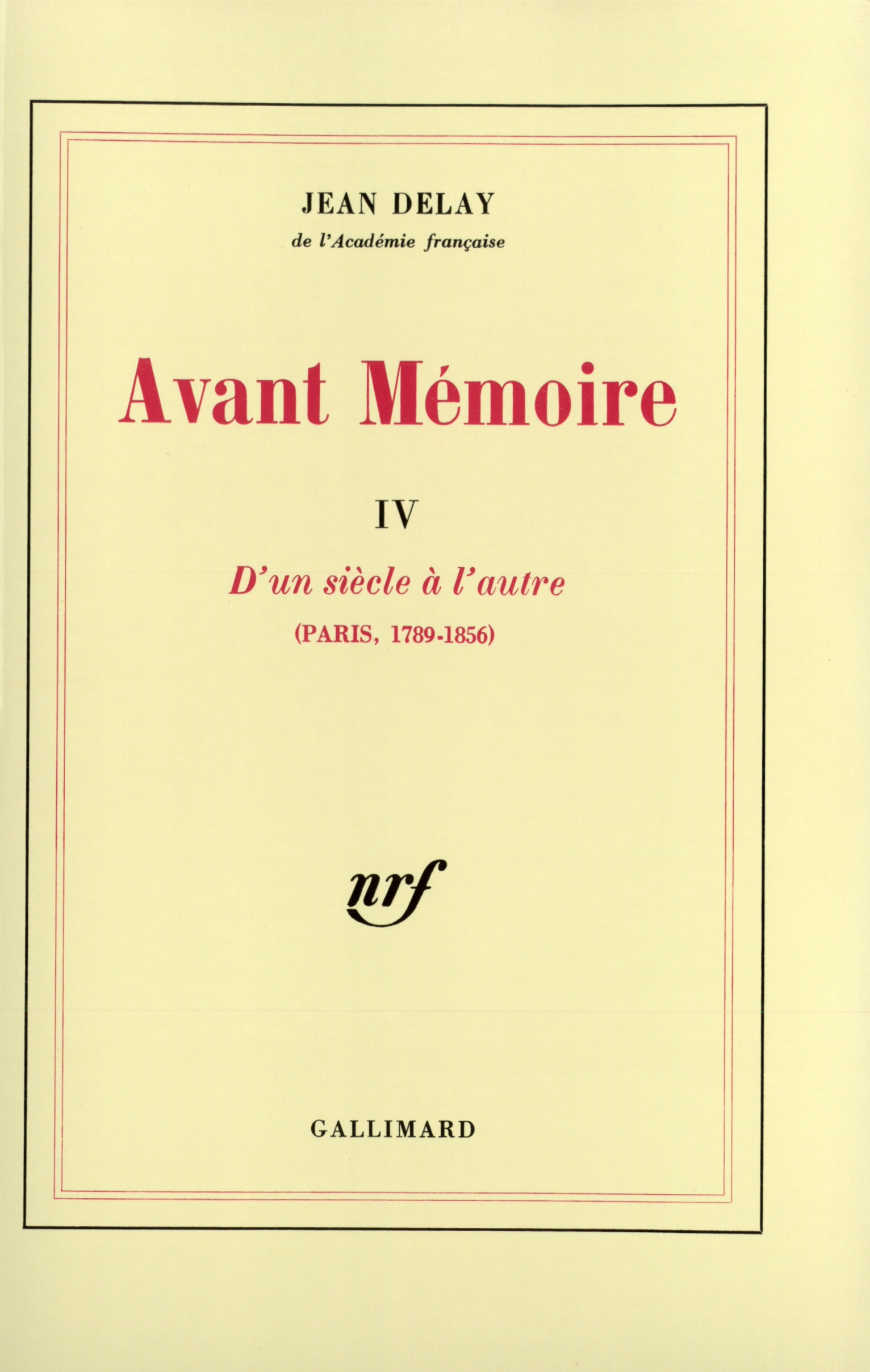 Avant Mémoire, D'un siècle à l'autre (Paris, 1789-1856) (9782070705696-front-cover)