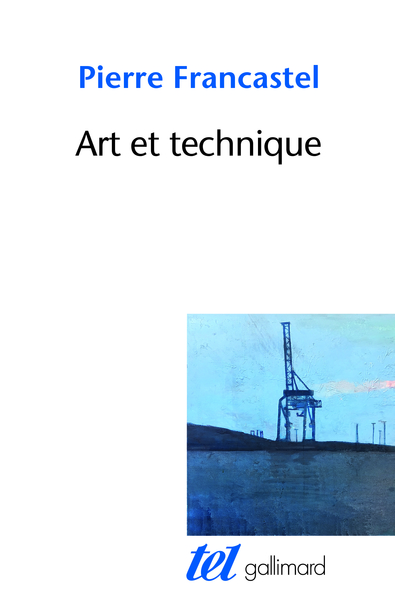 Art et technique aux XIXᵉ et XXᵉ siècles (9782070714018-front-cover)