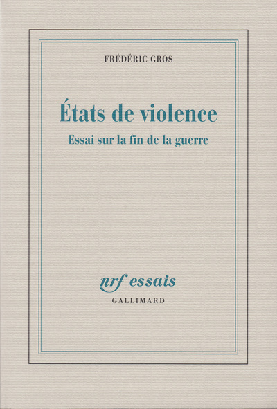 États de violence, Essai sur la fin de la guerre (9782070774517-front-cover)