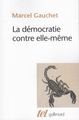 La démocratie contre elle-même (9782070763870-front-cover)