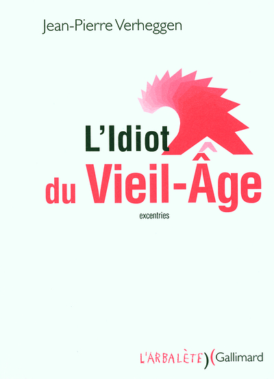 L'Idiot du Vieil-Âge, (excentries) (9782070779277-front-cover)