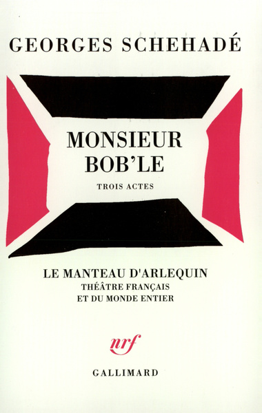 Monsieur Bob'le, Trois actes (9782070727551-front-cover)