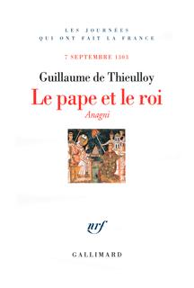 Le pape et le roi, Anagni (7 septembre 1303) (9782070775330-front-cover)