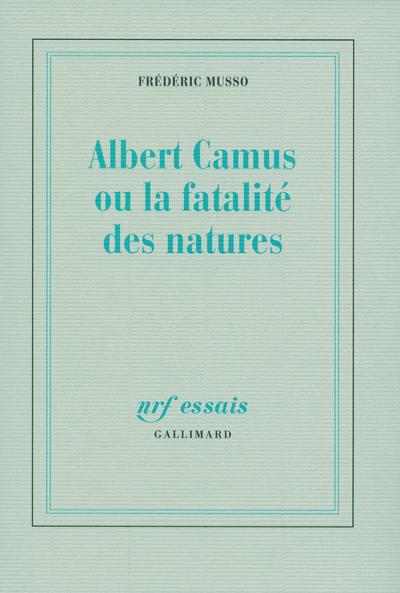 Albert Camus ou La fatalité des natures (9782070779864-front-cover)