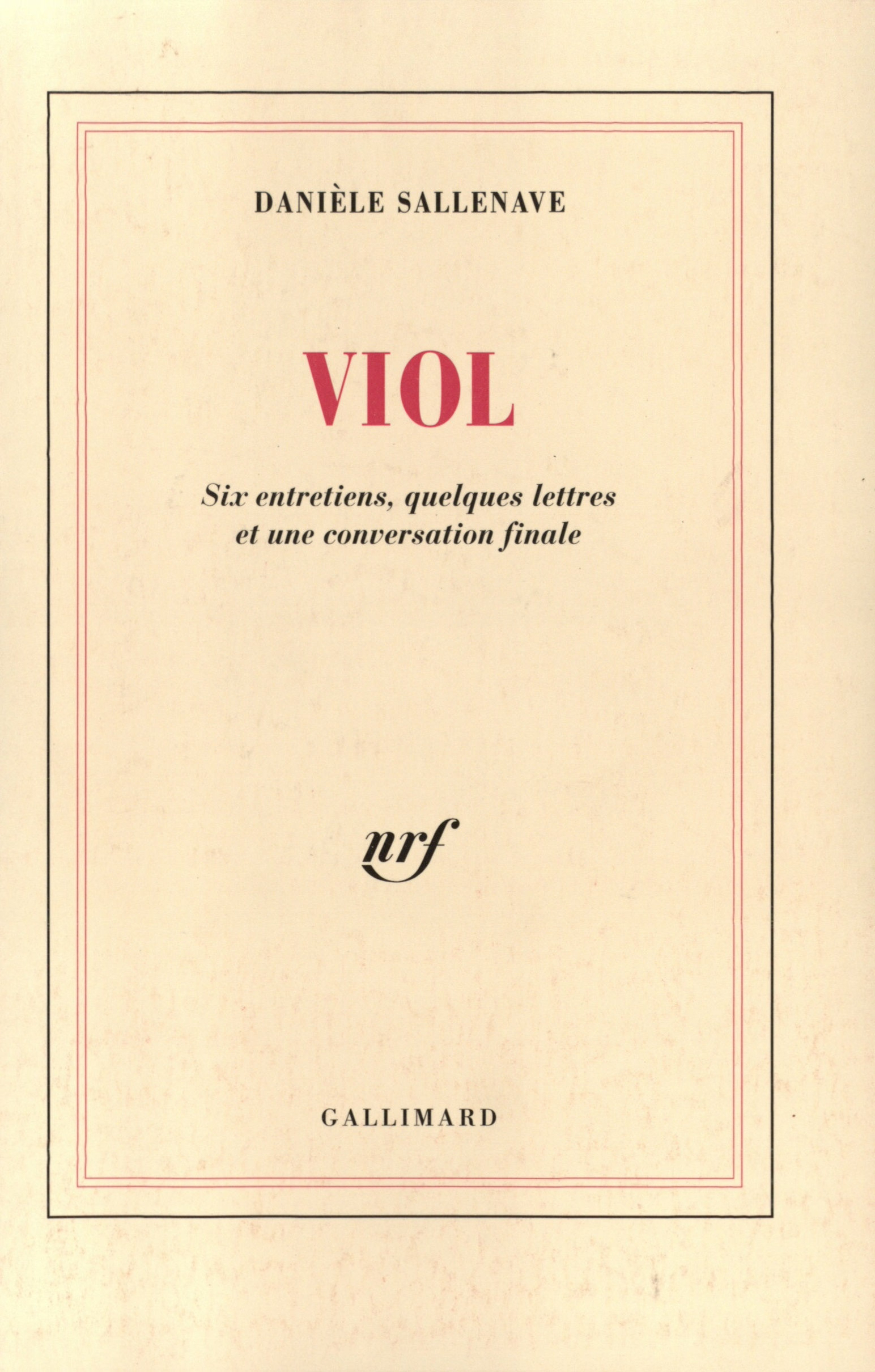 Viol, Six entretiens, quelques lettres et une conversation finale (9782070744985-front-cover)