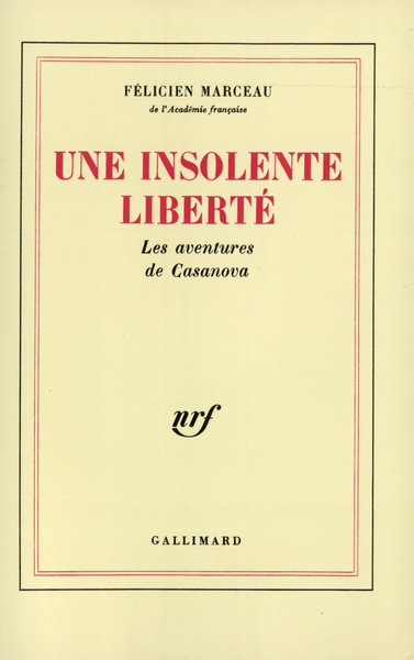 Une insolente liberté, Les aventures de Casanova (9782070700035-front-cover)