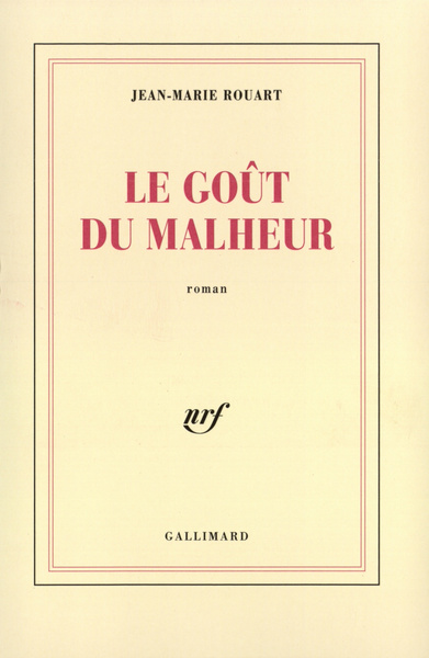 Le goût du malheur (9782070736072-front-cover)