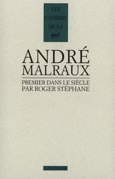Malraux, premier dans le siècle (9782070729173-front-cover)