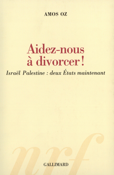 Aidez-nous à divorcer !, Israël Palestine : deux États maintenant (9782070770465-front-cover)