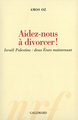 Aidez-nous à divorcer !, Israël Palestine : deux États maintenant (9782070770465-front-cover)