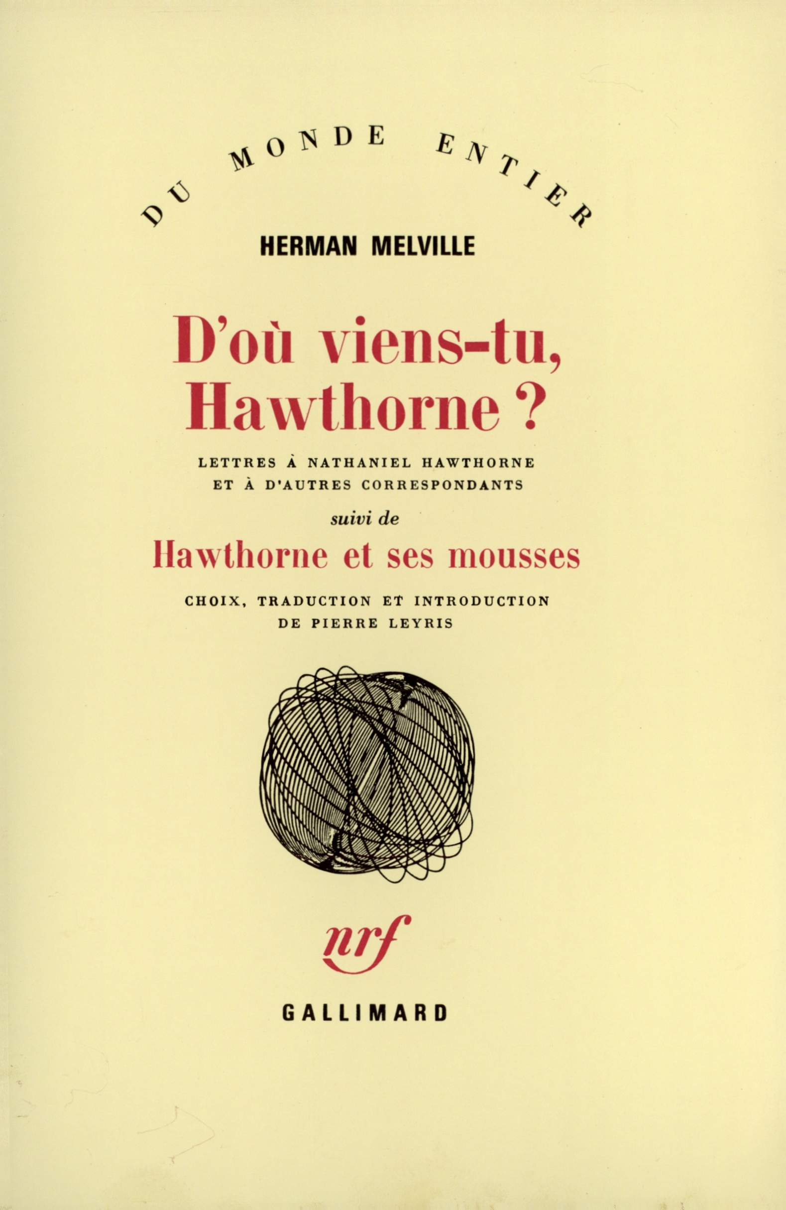 D'où viens-tu, Hawthorne ? / Hawthorne et ses mousses, Lettres à Nathaniel Hawthorne et à d'autres correspondants (9782070705962-front-cover)