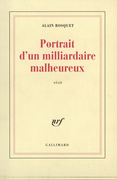 Portrait d'un milliardaire malheureux (9782070748655-front-cover)