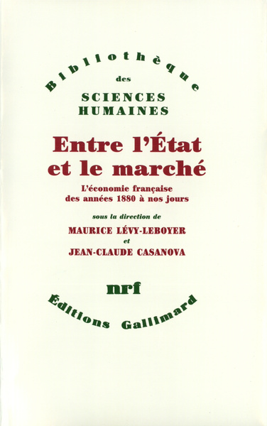 Entre l'État et le marché, L'économie française des années 1880 à nos jours (9782070721375-front-cover)