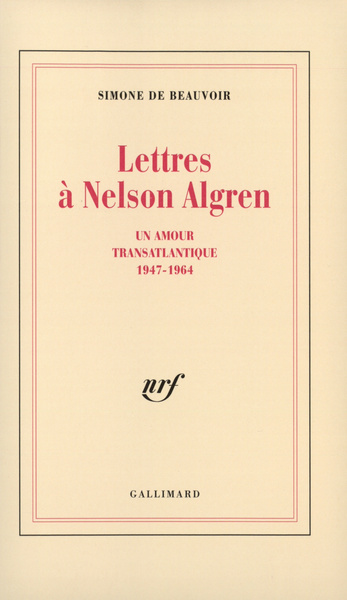 Lettres à Nelson Algren, Un amour transatlantique (1947-1964) (9782070746798-front-cover)