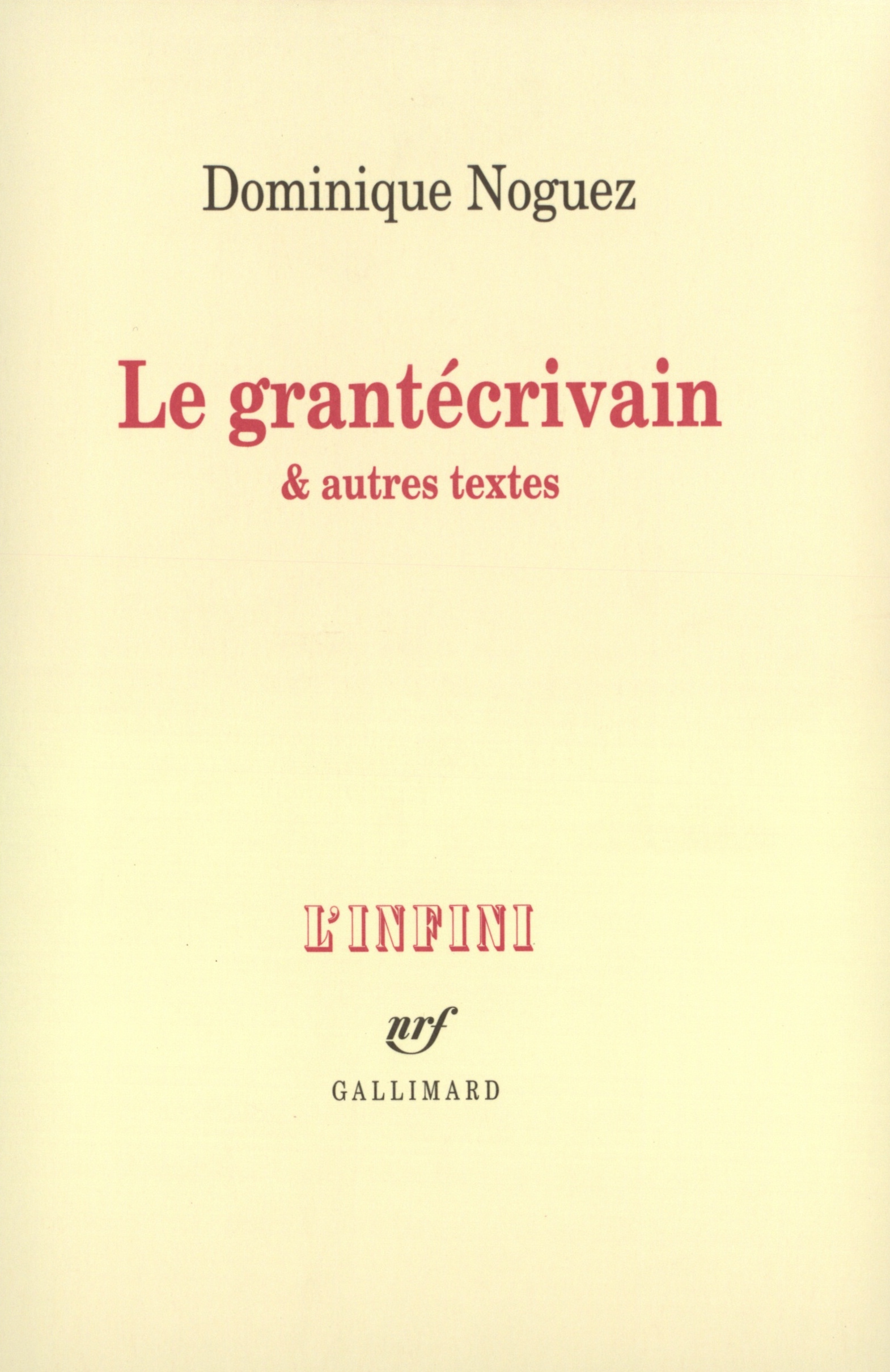 Le Grantécrivain & autres textes (9782070757800-front-cover)