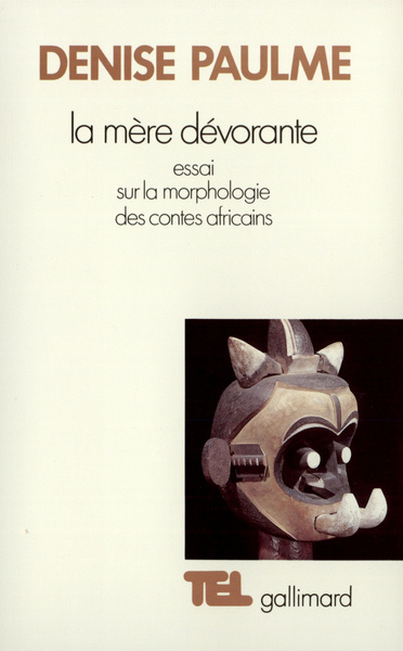 La mère dévorante, Essai sur la morphologie des contes africains (9782070705641-front-cover)