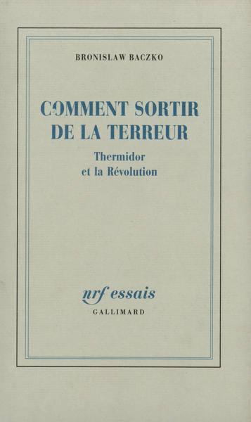 Comment sortir de la Terreur, Thermidor et la Révolution (9782070715497-front-cover)