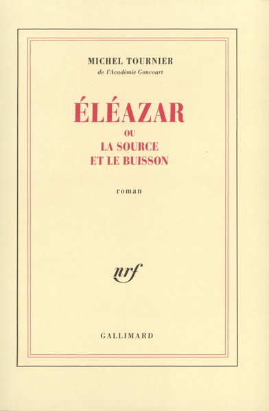 Éléazar ou La Source et le Buisson (9782070746927-front-cover)