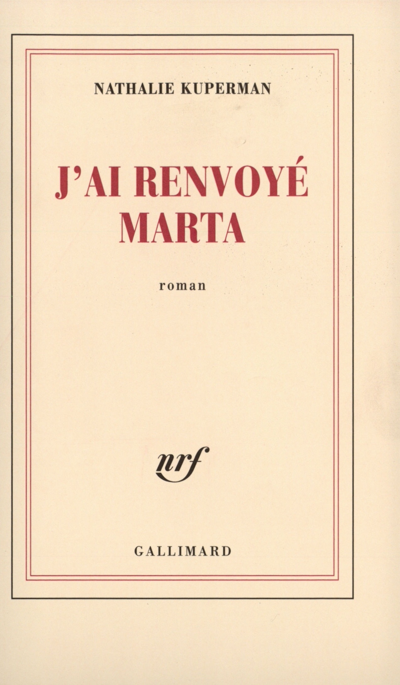 J'ai renvoyé Marta (9782070774531-front-cover)