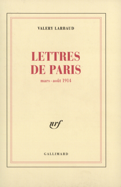 Lettres de Paris pour le "New Weekly", Mars - août 1914 (9782070752973-front-cover)