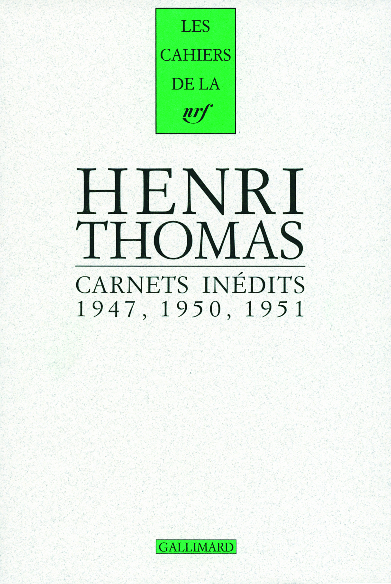 Carnets inédits/Pages 1934-1948, (1947, 1950, 1951) (9782070776580-front-cover)