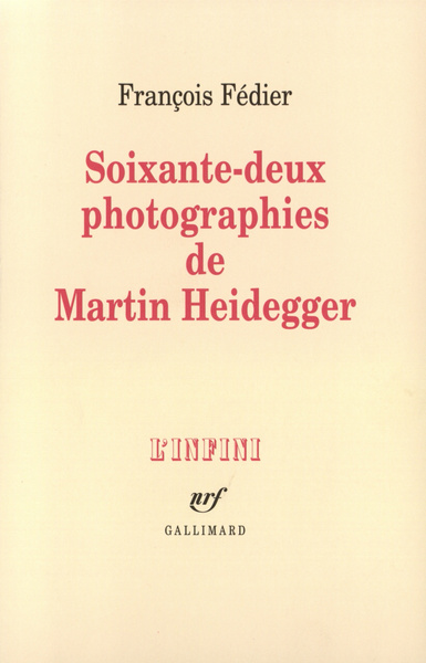Soixante-deux photographies de Martin Heidegger (9782070755349-front-cover)