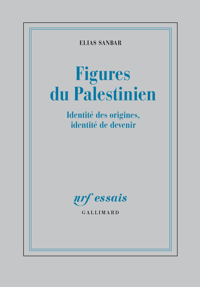 Figures du Palestinien, Identité des origines, identité de devenir (9782070759361-front-cover)