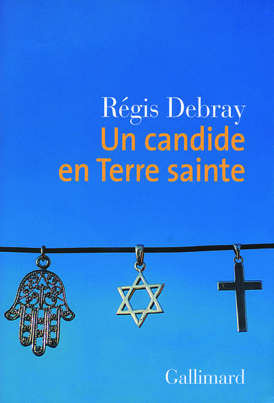 Un candide en Terre sainte (9782070783809-front-cover)