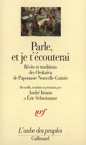 Parle, et je t'écouterai, Récits et traditions des Orokaïva de Papouasie-Nouvelle-Guinée (9782070740611-front-cover)