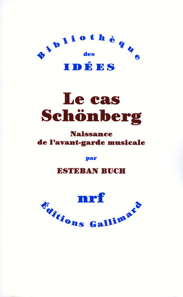 Le cas Schönberg, Naissance de l'avant-garde musicale (9782070779246-front-cover)