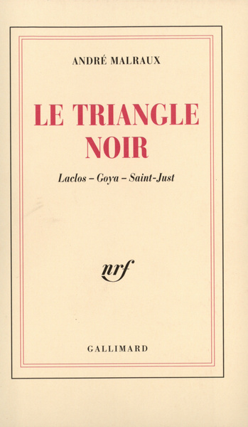 Le Triangle noir, Laclos - Goya - Saint-Just (9782070749737-front-cover)