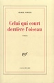 Celui qui court derrière l'oiseau (9782070745579-front-cover)