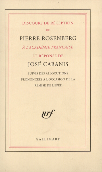 Discours de réception de Pierre Rosenberg à l'Académie française et réponse de José Cabanis (9782070749065-front-cover)