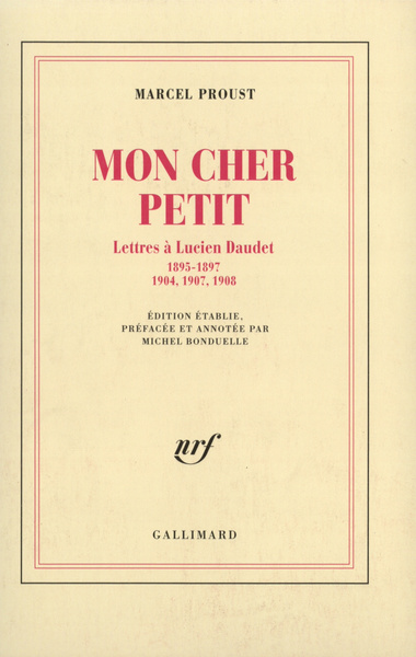 Mon cher petit, Lettres à Lucien Daudet (1895-1897, 1904, 1907, 1908) (9782070723720-front-cover)