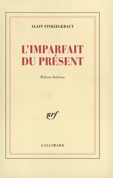 L'Imparfait du présent, Pièces brèves (9782070765393-front-cover)