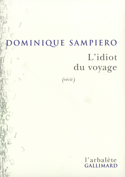 L'Idiot du voyage, (récit) (9782070760428-front-cover)