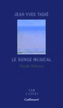 Le songe musical, Claude Debussy (9782070786848-front-cover)