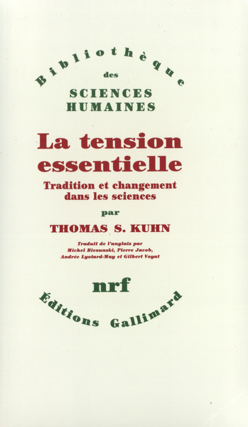 La tension essentielle, Tradition et changement dans les sciences (9782070718160-front-cover)