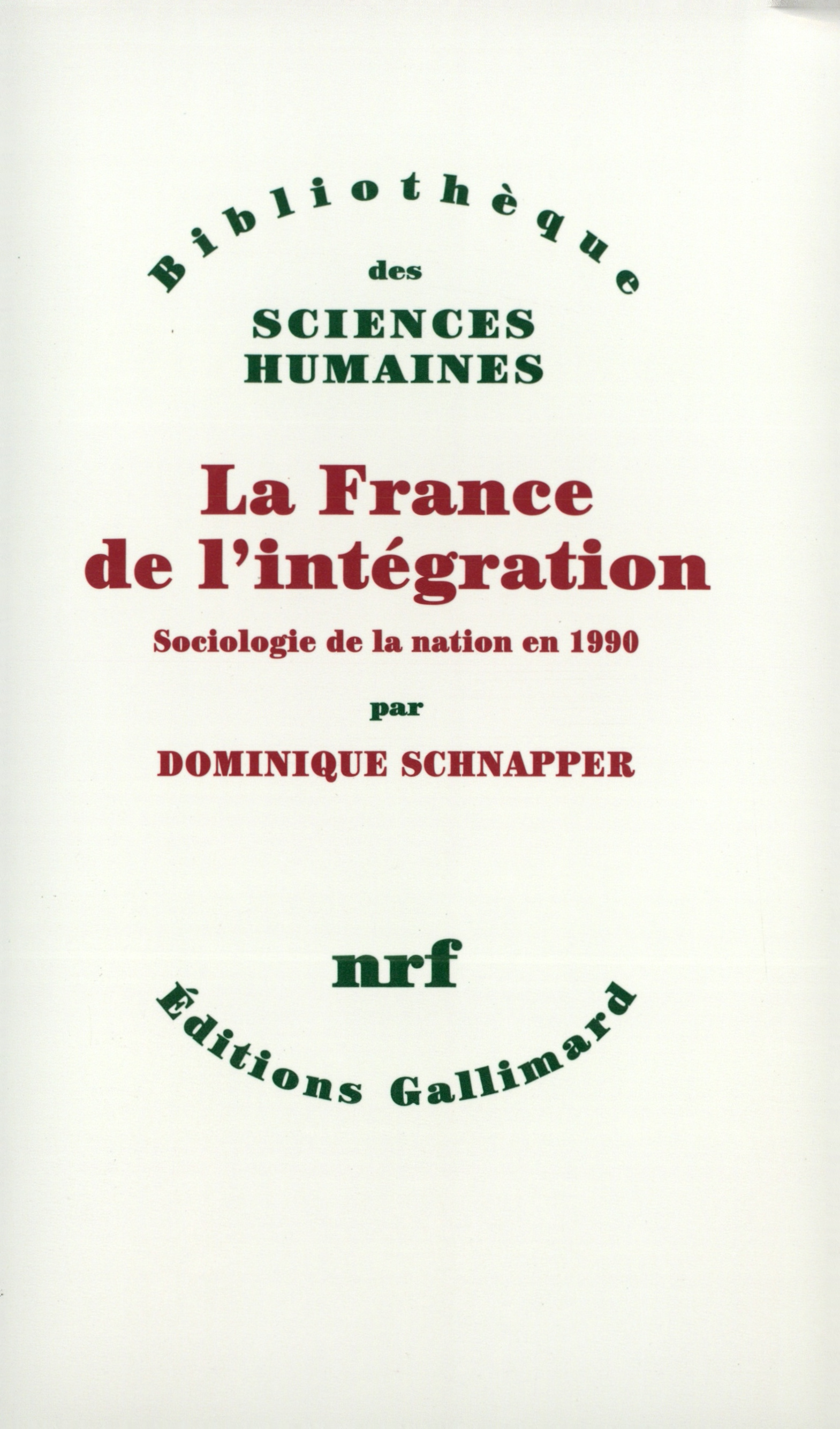 La France de l'intégration, Sociologie de la nation en 1990 (9782070721740-front-cover)