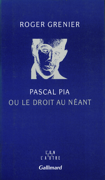 Pascal Pia ou le droit au néant (9782070715824-front-cover)