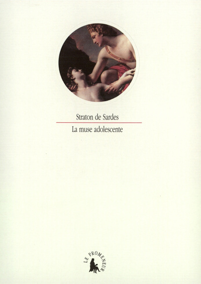 La Muse adolescente, Choix d'épigrammes érotiques tirées du Livre XII de l'"Anthologie grecque" (9782070741533-front-cover)