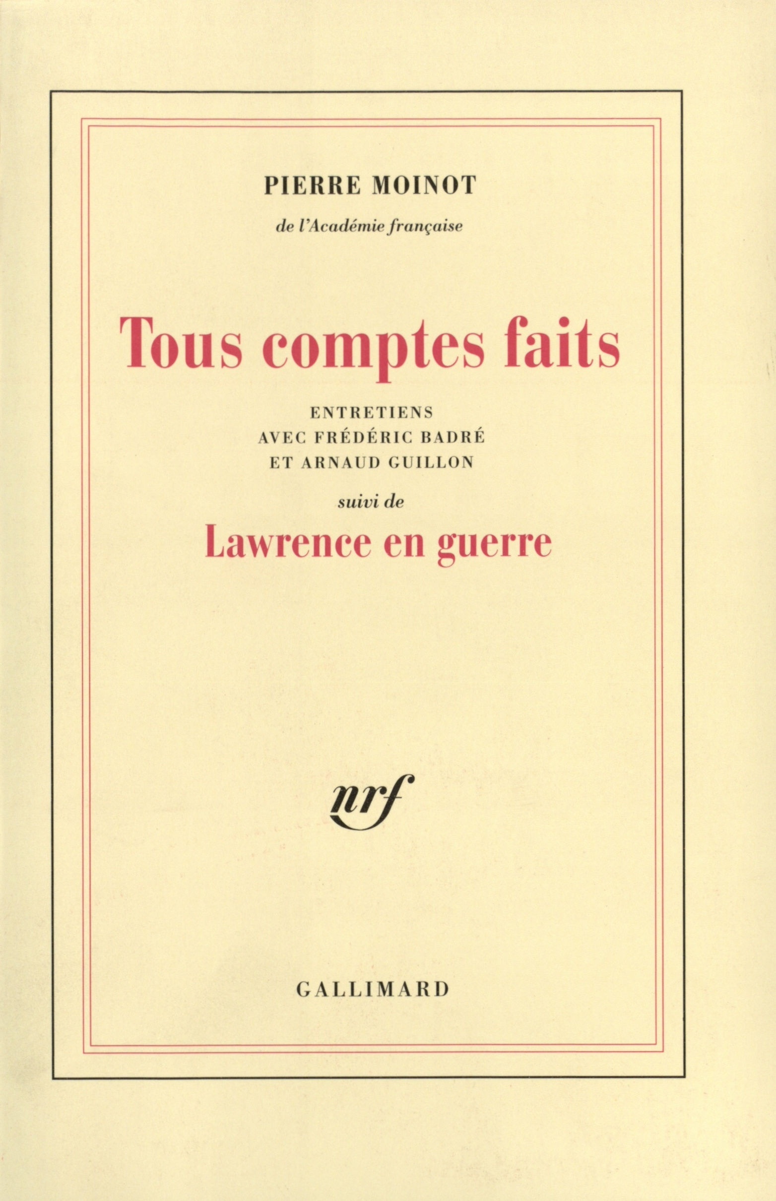 Tous comptes faits entretiens avec Frédéric Badré et Arnaud Guillon, suivi de Lauwrence en guerre (9782070745951-front-cover)