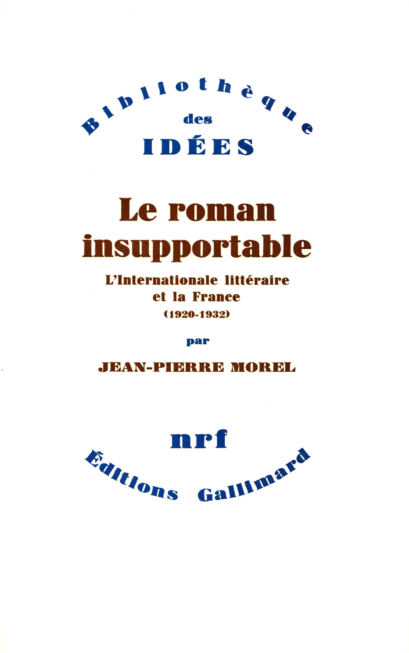 Le roman insupportable, L'Internationale littéraire et la France (1920-1932) (9782070705559-front-cover)