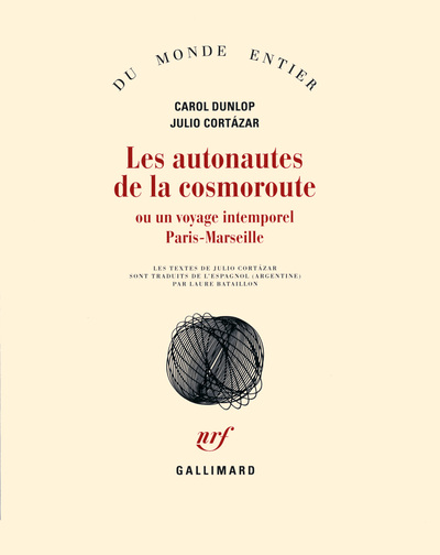 Les autonautes de la cosmoroute ou Un voyage intemporel Paris-Marseille (9782070700219-front-cover)