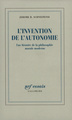 L'invention de l'autonomie, Une histoire de la philosophie morale moderne (9782070755202-front-cover)