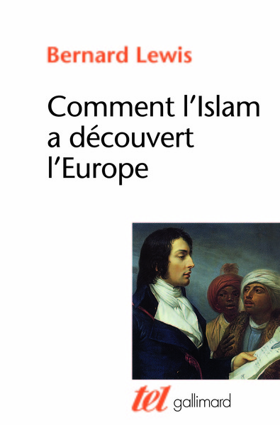 Comment l'Islam a découvert l'Europe (9782070775026-front-cover)