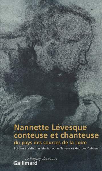 Nannette Lévesque, conteuse et chanteuse du pays des sources de la Loire, La collecte de Victor Smith (1871-1876) (9782070758517-front-cover)