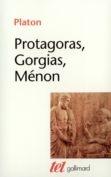 Protagoras - Gorgias - Ménon (9782070723843-front-cover)