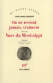 On ne revient jamais, vraiment / Vues du Mississippi (9782070730025-front-cover)