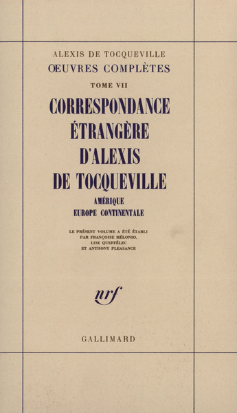 Correspondance étrangère d'Alexis de Tocqueville, Amérique - Europe occidentale (9782070707195-front-cover)